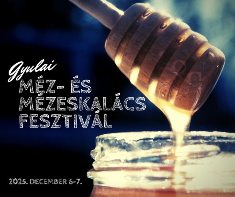 Méz- és Mézeskalács Fesztivál Gyula