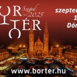 Bor tér Szeged – Borok, kultúra és mediterrán hangulat a Dóm téren Bortér Szeged