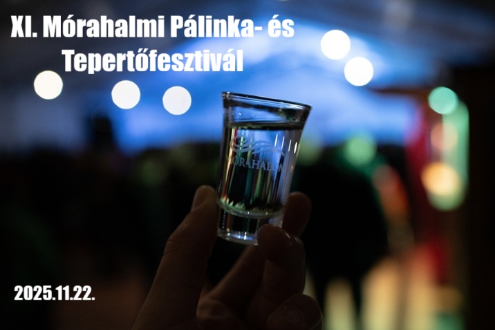 XI. Mórahalmi Pálinka- és Tepertőfesztivál